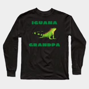 Iguana grandpa funny Long Sleeve T-Shirt